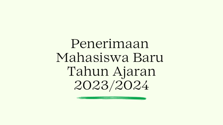 Penerimaan Mahasiswa Baru Tahun Ajaran 2023/2024 Gelombang 3